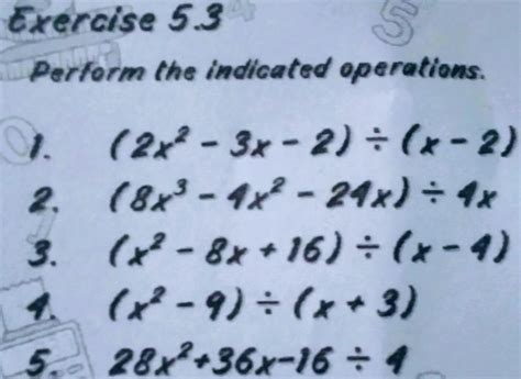 Exercise 5.3Perform the indicated operations. 1. (2x²-3x-2) = (x-2)2 ...