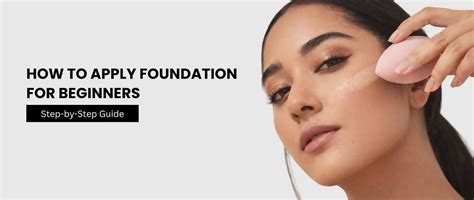 How to Apply Foundation: Beginner's Step-by-Step Guide – Faces Canada