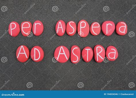 Per Aspera Ad Astra, Latin Quote Composed with Red Colored Stone ...