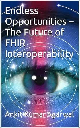 Endless Opportunities – The Future of FHIR Interoperability eBook ...