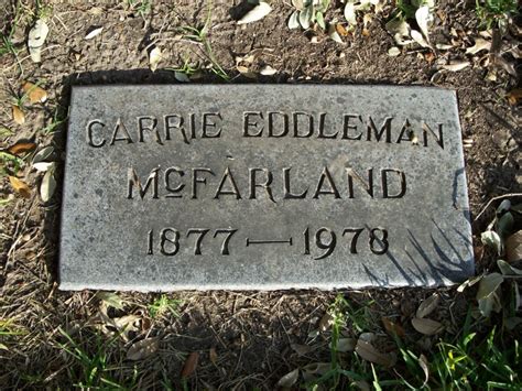 Caroline Aurelia “Carrie” Eddleman McFarland (1877-1978) - Find a Grave ...