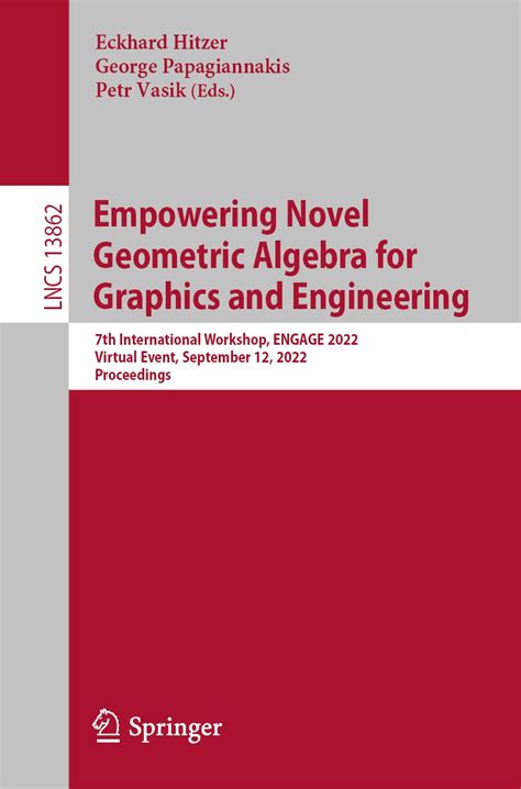 Buy Empowering Novel Geometric Algebra for Graphics and Engineering ...