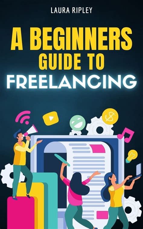 A Beginners Guide to Freelancing: By Laura Ripley eBook : Ripley, Laura ...