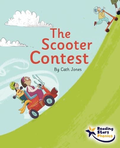The Scooter Contest: Phase 5 (Reading Stars Phonics) : Jones, Cath ...