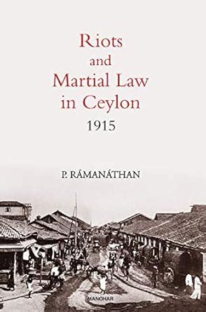 Buy Riots and Martial Law in Ceylon 1915 Book Online at Low Prices in ...