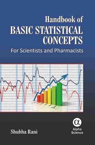 Handbook of Basic Statistical Concepts: For Scientists and Pharmacists ...