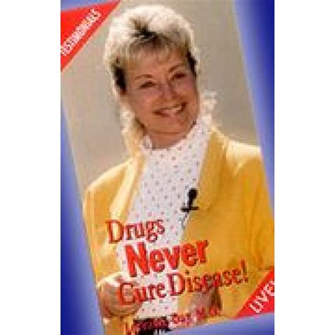 Drugs Never Cure Disease – DVD – Dr. Lorraine Day Products