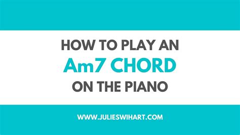 Am7 Chord Piano