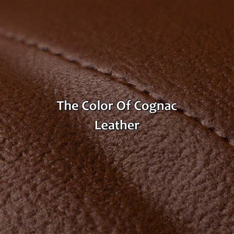 What Color Is Cognac Leather - colorscombo.com
