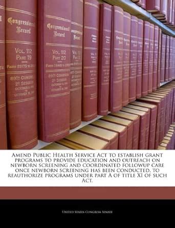 Amend Public Health Service ACT to Establish Grant Programs to Provide ...