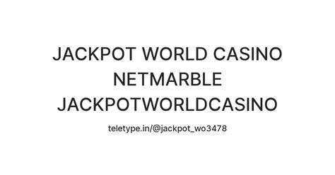 JACKPOT WORLD CASINO NETMARBLE JACKPOTWORLDCASINO INSTAGRAM 3478 — Teletype