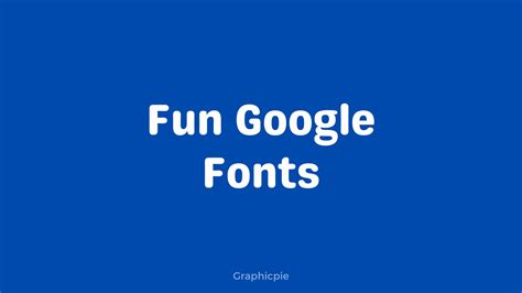12 Best Fun Google Fonts - Graphic Pie