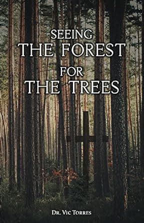 Seeing The Forest For The Trees: God's Promises Revealed eBook : Torres ...