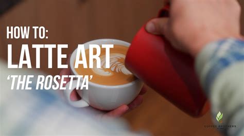 How To Pour A Rosetta Latte Art - Coffee Brothers