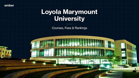 Loyola Marymount University: Courses, Fees and Rankings | Amber