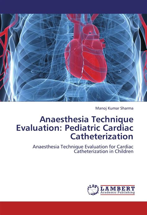 Buy Anaesthesia Technique Evaluation: Pediatric Cardiac Catheterization ...