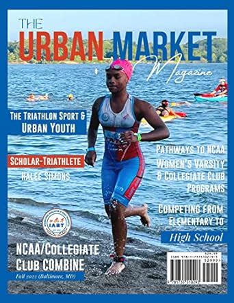 The Urban Market Magazine Issue 3: Triathlon Sport, Urban Youth ...