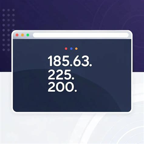 185.63.225.200: Exploring Its Role in Internet Connectivity - Mosaic ...