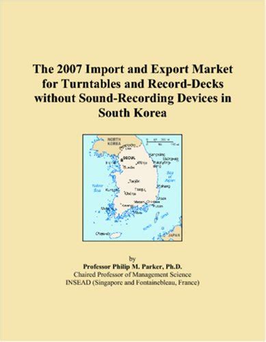 The 2007 Import and Export Market for Turntables and Record-Decks ...