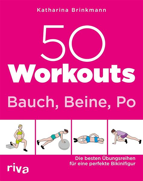 50 Workouts – Bauch, Beine, Po: Die besten Übungsreihen für die ...