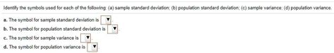 SOLVED:Identify the symbols used for each of the following: sample standard deviation; (b ...