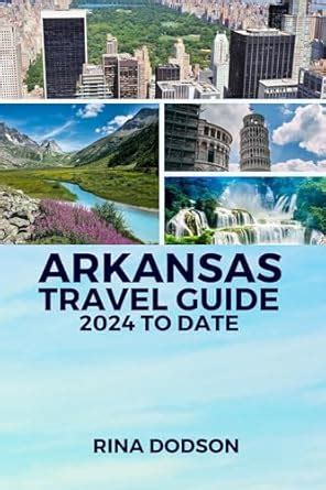 Arkansas Travel Guide 2024 To Date : The Essential Guide to Learn How ...