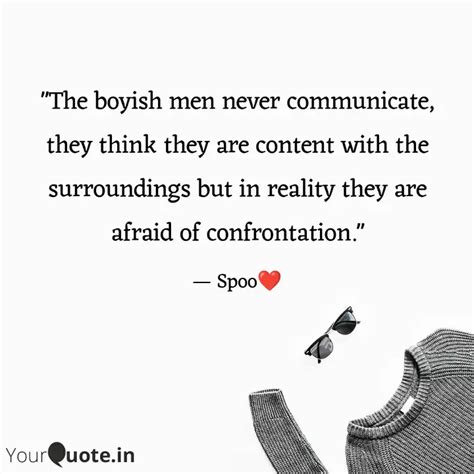 "The boyish men never com... | Quotes & Writings by DrSpoorti Channalli ...