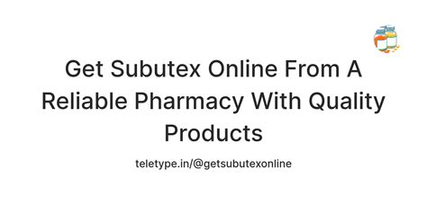 Get Subutex Online From A Reliable Pharmacy With Quality Products ...