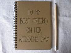 Unique Wedding Gift Ideas For Best Friends by To My Best Friend On Wedding Day 5 X 7 Journal Best Unique Wedding Gift Ideas For Best Friends