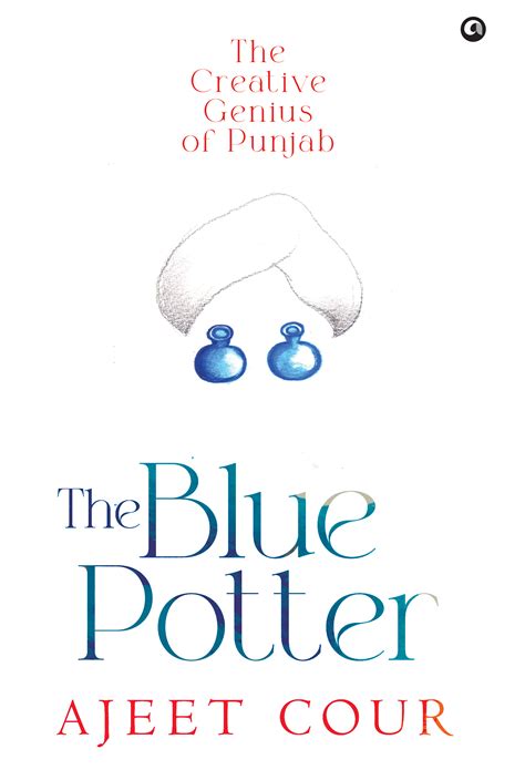 The Blue Potter: The Creative Genius of Punjab | Aleph Book Company