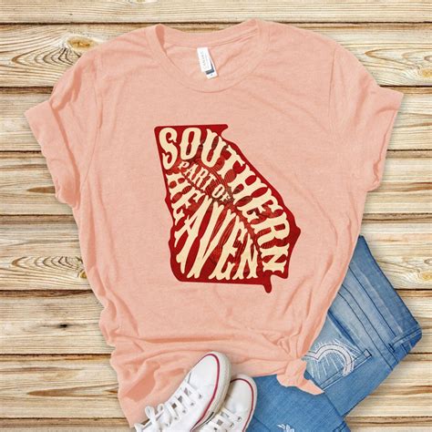 Georgia Shirt, Georgia Peach Shirts, Southern Part of Heaven Shirt ...