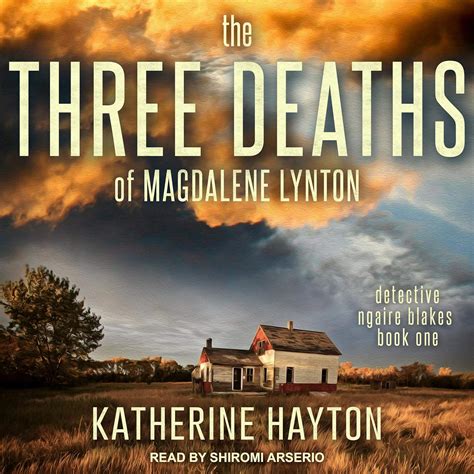The Three Deaths of Magdalene Lynton: Detective Ngaire Blakes Series ...