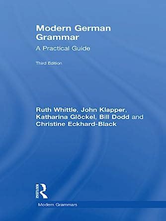 Modern German Grammar: A Practical Guide (Modern Grammars) eBook ...