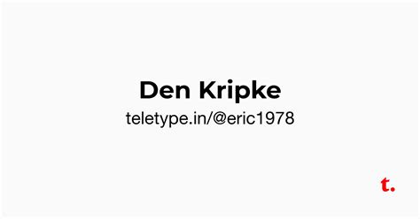 Den Kripke — Teletype