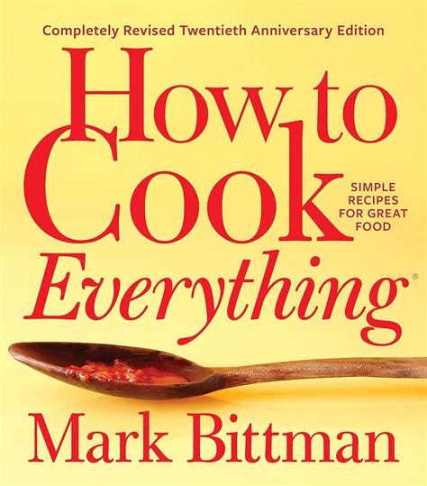 How to Cook Everything—Completely Revised Twentieth Anniversary Edition ...