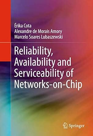 Reliability, Availability and Serviceability of Networks-on-Chip : Cota ...