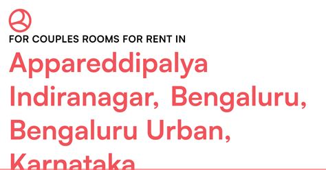 Appareddipalya Indiranagar, Bengaluru, Bengaluru Ur... – Roomies.co.in