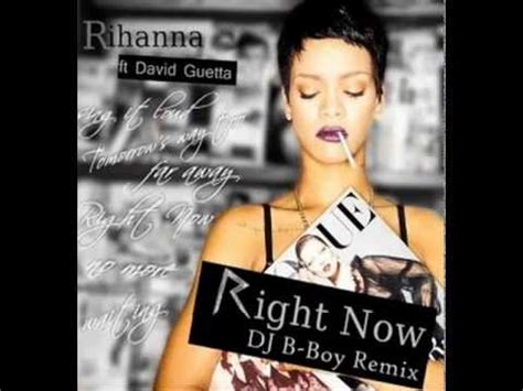 Rihanna Feat. David Guetta - Right Now (DJ B-Boy Remix)