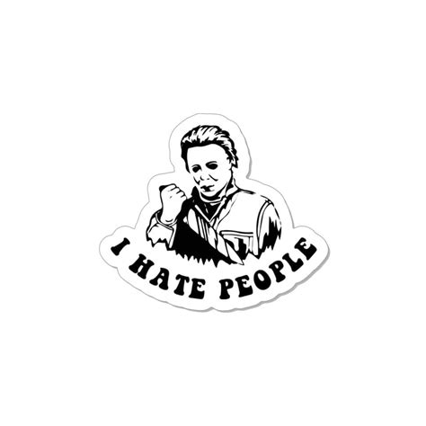 Buy Michael Myers Sticker - I Hate People Sticker - Halloween Sticker ...
