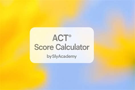 ACT® Score Calculator (2025 Raw-to-Scaled Score Tool)