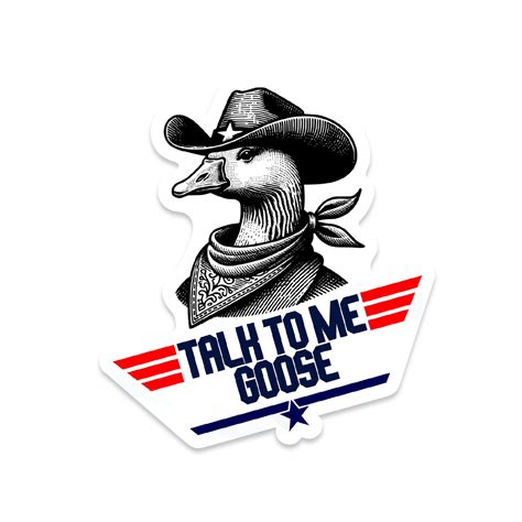 Talk To Me Goose Top Gun Parody Sticker