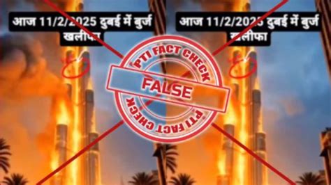 Fact Check: AI-Generated Video Of Fire At Dubai’s Burj Khalifa Falsely ...