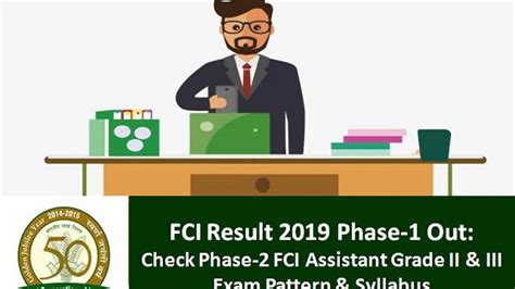 FCI Result 2019: Know Phase-2 FCI Assistant Grade 2 & 3 Exam Pattern ...