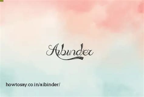 How to pronounce Aibinder | Meaning, Synonyms, Nicknames
