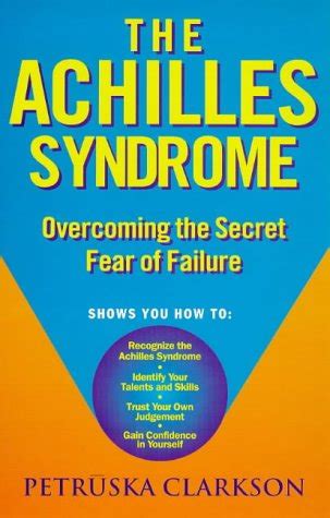 Buy The Achilles Syndrome: Overcoming the Secret Fear of Failure Book ...