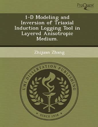 Buy 1-D Modeling and Inversion of Triaxial Induction Logging Tool in ...