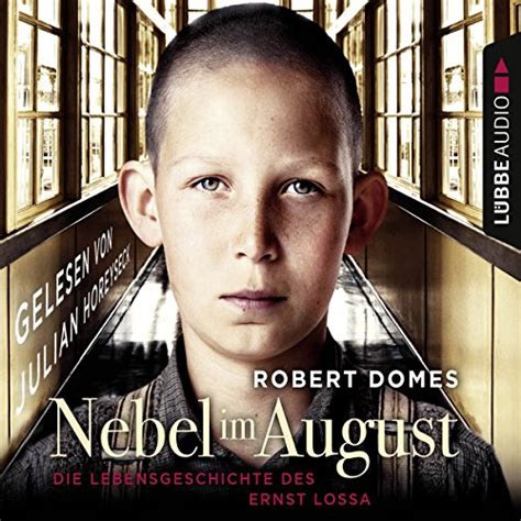 Nebel im August: Die Lebensgeschichte des Ernst Lossa (Audio Download ...