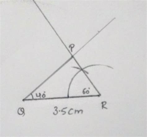 draw a triangle PQR in which QR is equals to 3.5 cm and angle q is ...