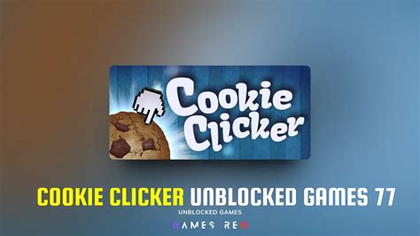 Cookie Clicker Unblocked Games 77: A Sweet Clicking Adventure | Games Req