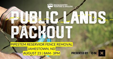 Public Lands Packout- Pipestem Reservoir Fence Removal- Presented by ...